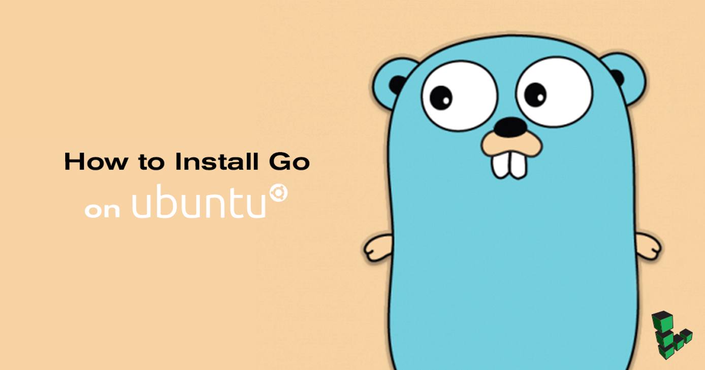 How to Install Go on Ubuntu How to Install Go on Ubuntu